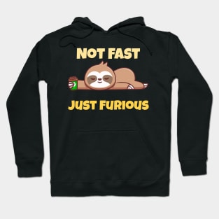 Not Fast Just Furious Hoodie